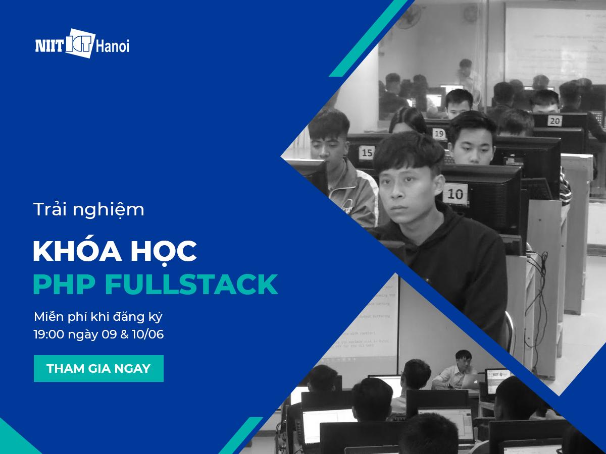 Học trải nghiệm trực tuyến miễn phí Lập trình Web với PHP Fullstack cùng ICT Hà Nội