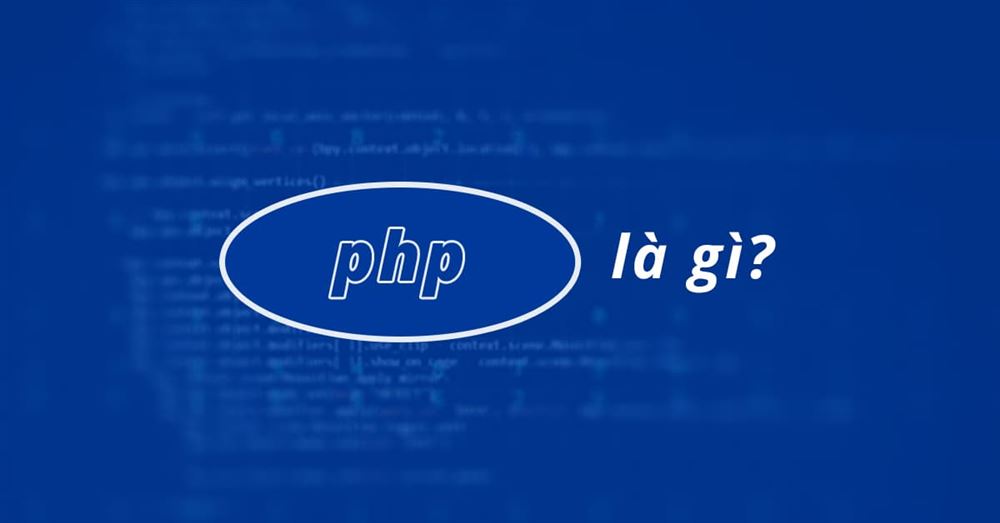 PHP LÀ GÌ? ĐẶC ĐIỂM NGÔN NGỮ PHP