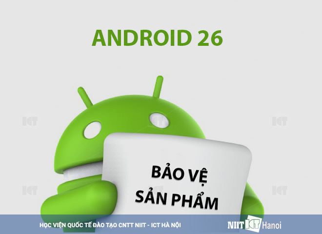 Bảo vệ sản phẩm cuối khóa - Lập trình Android - Lớp Android 26