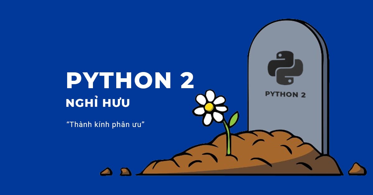 Thông báo: Python 2 nghỉ hưu vào tháng 4 năm 2020