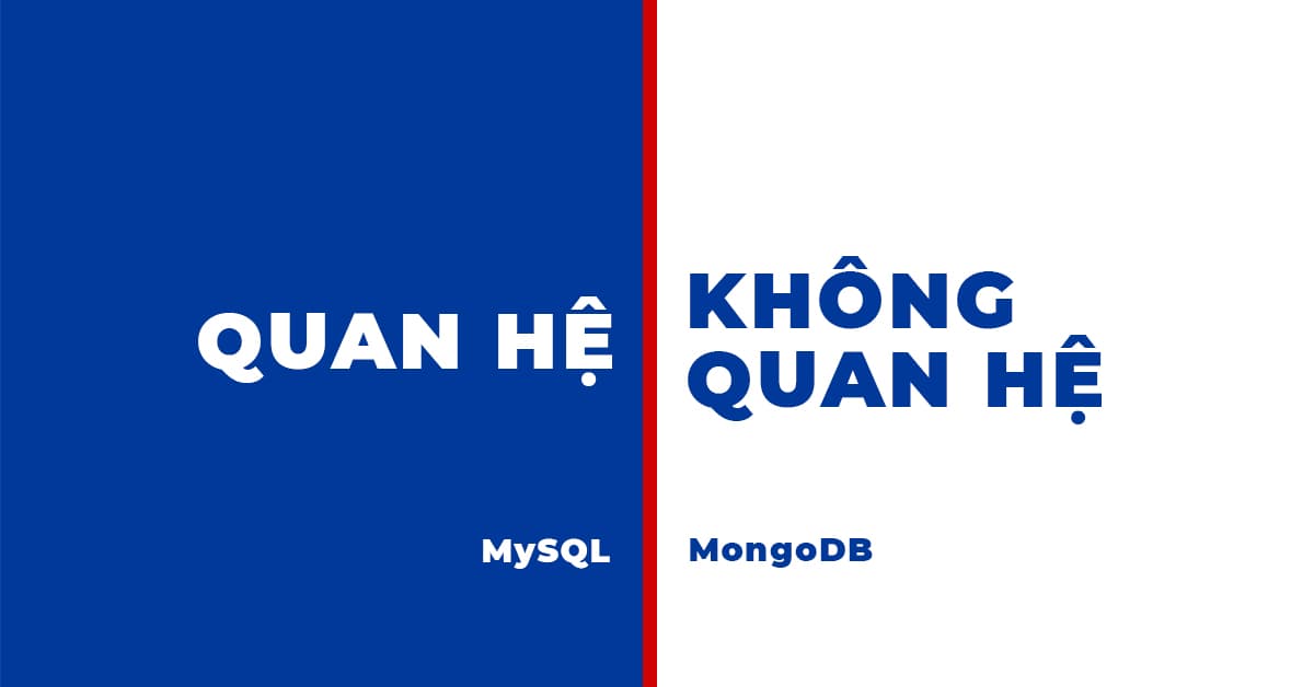 SQL vs NoSQL hay MongoDB vs MySQL