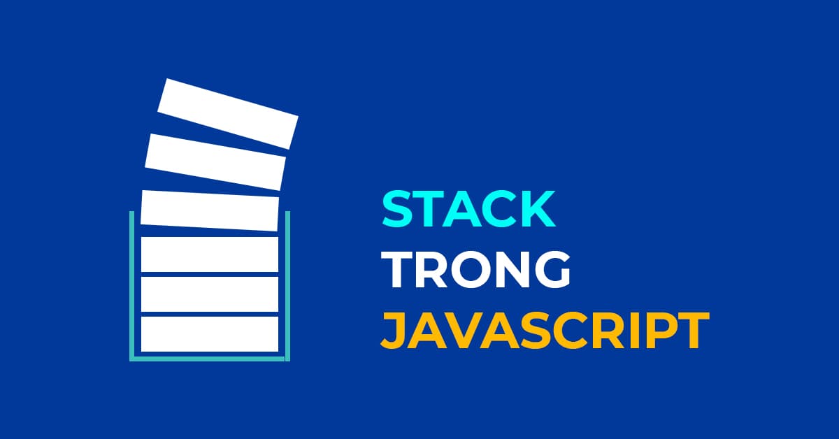 Triển khai Stack trong JavaScript