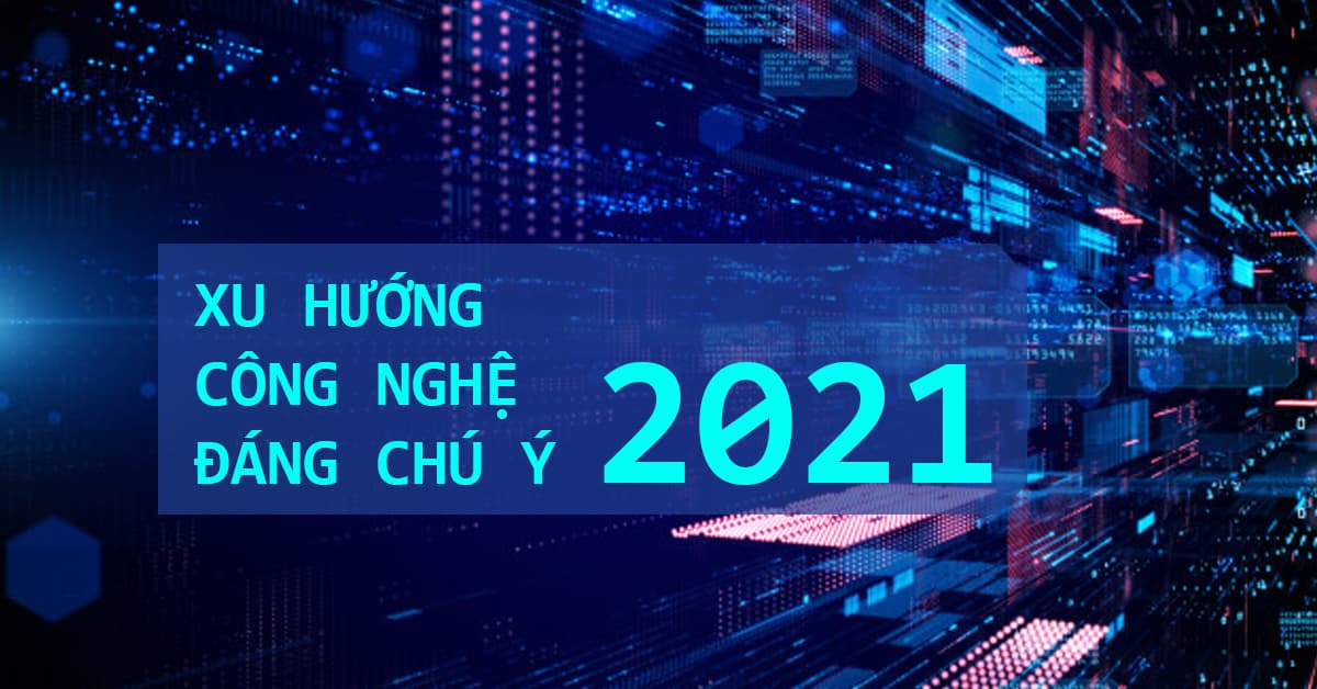 [IBM] 6 Xu hướng công nghệ mới nhất năm 2022