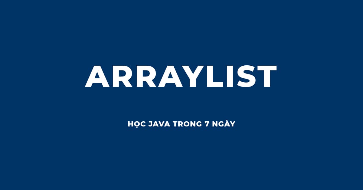 ArrayList trong Java