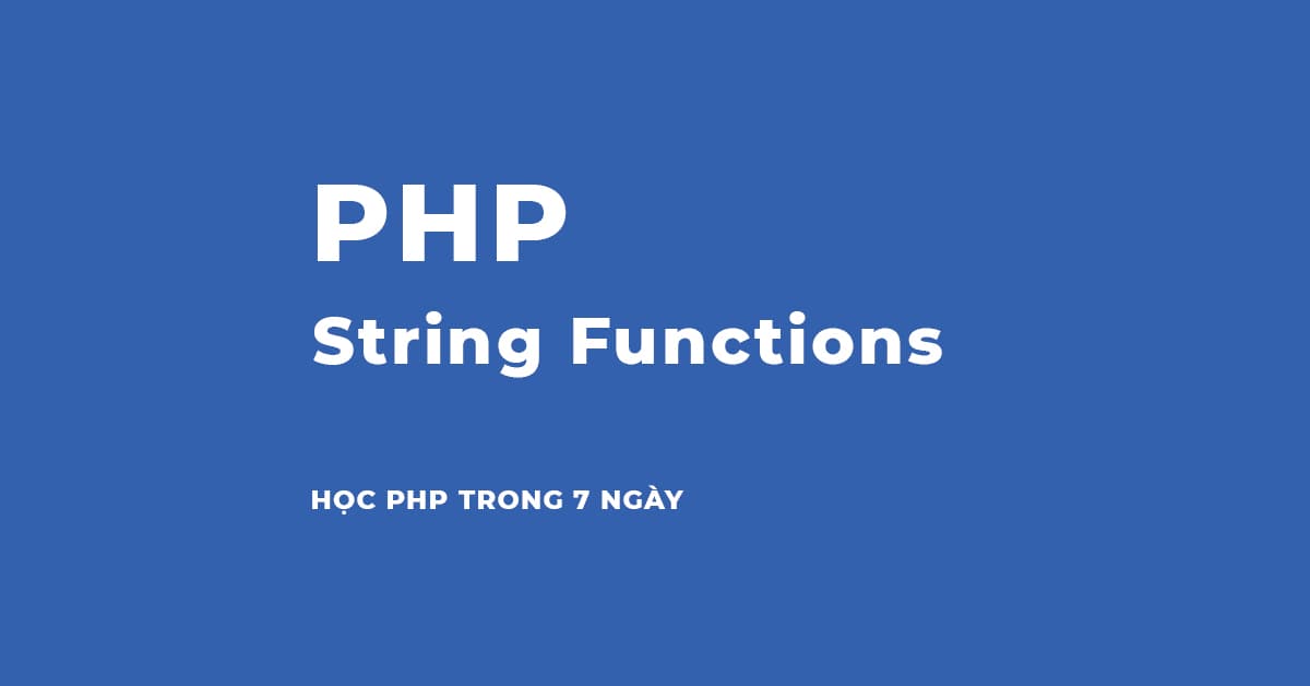Ví dụ về các hàm thao tác với chuỗi trong PHP