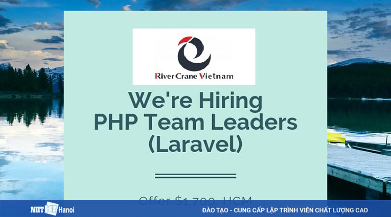 River Crane Việt Nam đang có nhu cầu tuyển dụng 7 trưởng nhóm PHP