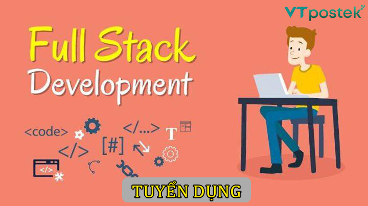 VTPosTek hiện đang tuyển dụng vị trí lập trình viên FullStack